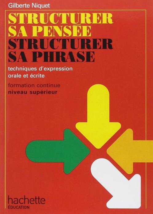 Structurer sa pensée, structurer sa phrase - NEUF, Boeken, Schoolboeken, Nieuw, Frans, ASO, Ophalen of Verzenden