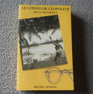 Le Congo de Léopold II - Récit historique (Michel Massoz) beschikbaar voor biedingen