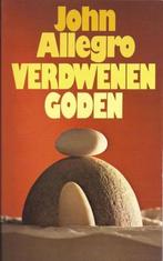 Verdwenen goden / John Allegro, Boeken, Ophalen of Verzenden, Gelezen