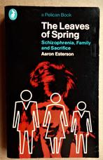 The Leaves of Spring - 1972 - Aaron Esterson (1923-1999), Gelezen, Sociale psychologie, Ophalen of Verzenden, Aaron Esterson 1923-1999