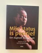 Mijn status is positief een dagboek in zwart-wit , Annemie S, Ophalen of Verzenden, Zo goed als nieuw, Maatschappij en Samenleving