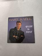 7' vinyl single van Bart kaëll, Ophalen of Verzenden, Zo goed als nieuw