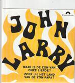 JOHN LARRY - Waar is de zon van onze liefde -  ( VANAF 25,00, Enlèvement ou Envoi