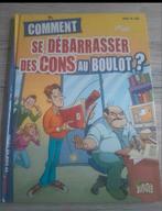 BD Comment se débarrasser des cons au boulot?, Eén stripboek, Ophalen of Verzenden, Gelezen