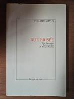 Philippe Mathy Rue Brisée, au 500. Ex. Numéro 134, Enlèvement ou Envoi, Comme neuf