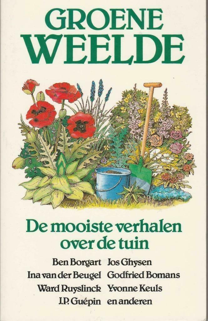 Groene weelde - De mooiste verhalen over de tuin, Boeken, Literatuur, Zo goed als nieuw, Ophalen of Verzenden