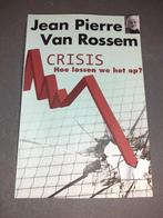 Jean Pierre van Rossem, Crisis, Boeken, Ophalen of Verzenden, Gelezen, Economie en Marketing, Jean Pierre Van Rossem