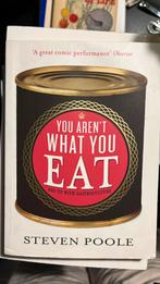 You aren’t what you eat - Steven Poole, Ophalen of Verzenden, Zo goed als nieuw
