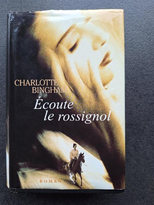 Ecoute le rossignol - Charlotte Bingham, Boeken, Romans, Gelezen, Amerika, Ophalen