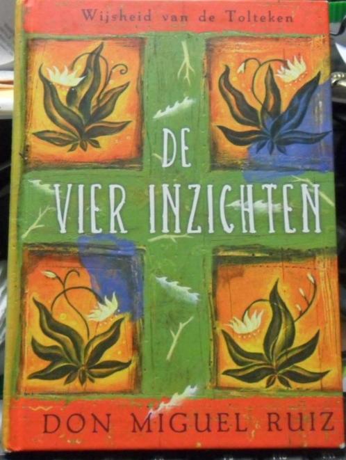 De vier inzichten, Don Miguel Ruiz, Boeken, Esoterie en Spiritualiteit, Zo goed als nieuw, Ophalen of Verzenden