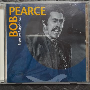 Bob Pearce / keep on keepin' on