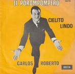 Carlos Roberto - El porompompero - %, Cd's en Dvd's, Vinyl Singles, Verzenden, Overige genres, 7 inch, Single