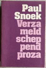 Paul Snoek Verzameld scheppend proza, Ophalen of Verzenden