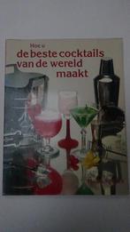 HOE U DE BESTE COCKTAILS VAN DE WERELD MAAKT, Ophalen of Verzenden, Gelezen, Overige typen
