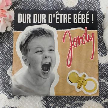 Vinyle 45 tours - Jordy - Dur dur d'être bébé ! beschikbaar voor biedingen