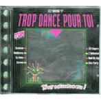 CD- Trop Dance Pour Toi, Ophalen of Verzenden