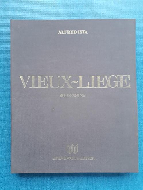 Vieux-Liège : Quarante vues rares (1905) - Alfred Ista, Livres, Art & Culture | Architecture, Utilisé, Enlèvement ou Envoi