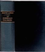 GASTON CLÉMENT - LE CONSEILLER CULINAIRE en 1 volume (1958), Livres, Livres de cuisine, Comme neuf, Autres types, Gaston CLÉMENT