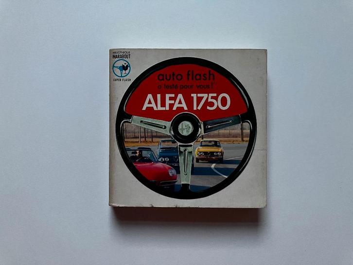Auto Flash "ALFA 1750" (Ed. Marabout, 157 p.), Livres, Autos | Livres, Utilisé, Alfa Romeo, Enlèvement ou Envoi