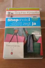 *Shopaholic! zegt ja - Sophie Kinsella, Enlèvement ou Envoi, Comme neuf, Sophie Kinsella