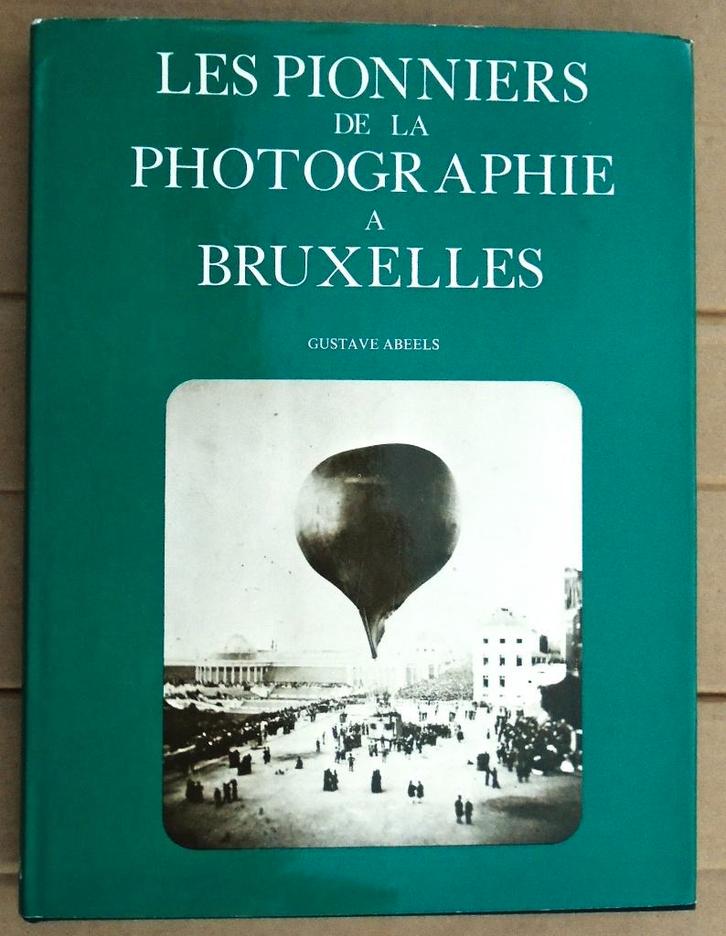 Les Pionniers de la Photographie à Bruxelles - 1977 - Abeels, Boeken, Overige Boeken, Gelezen, Ophalen of Verzenden
