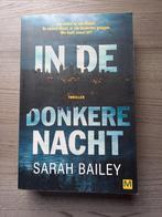 Sarah Bailey - In de donkere nacht, Boeken, Thrillers, Gelezen, Ophalen of Verzenden, Sarah Bailey