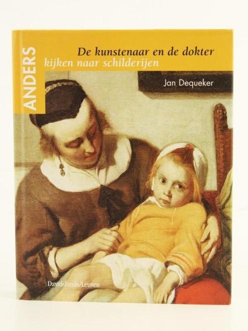 Kunstenaar en de dokter - Anders kijken naar schilderijen, Boeken, Politiek en Maatschappij, Zo goed als nieuw, Maatschappij en Samenleving