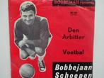 Bobbejaan Schoepen - Den Arbitter - Voetbal, Ophalen of Verzenden, Nederlandstalig