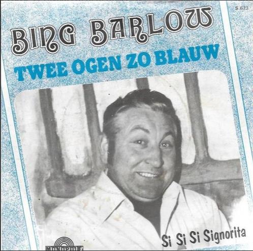 †BING BARLOW: "Twee ogen zo blauw"/"Si Si Si Signorita", Cd's en Dvd's, Vinyl | Nederlandstalig, Ophalen of Verzenden