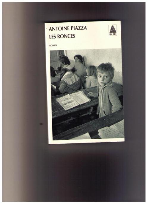 Les ronces, roman d'Antoine Piazza - Ed. Babel 2008 - NEUF, Boeken, Romans, Zo goed als nieuw, Ophalen of Verzenden