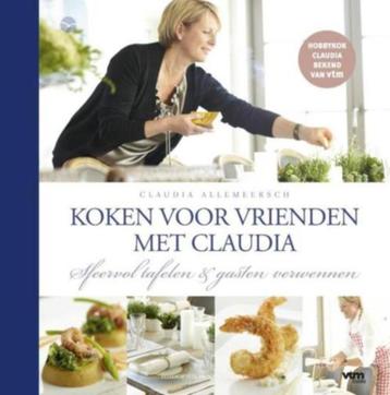 boek: Claudia kookt voor vrienden/Claudia Allemeersch beschikbaar voor biedingen