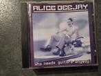 CD Alice Deejay - Who needs guitars anyway?, Cd's en Dvd's, Cd's | Dance en House, Ophalen of Verzenden, Gebruikt, Techno of Trance