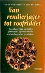 boek: van rendierjager tot roofridder - Tonny Vos Dahmen von, Boeken, Geschiedenis | Wereld, Gelezen, Verzenden