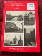 Boek Aalst - Stadsbeelden Uit Het Verleden Aalst, Boeken, Geschiedenis | Stad en Regio, Ophalen, Zo goed als nieuw