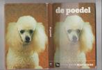 DE POEDEL Onze Hond Pratijkboek, Boeken, Gelezen, Honden, Ophalen of Verzenden