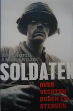 Soldaten. Over vechten, doden en sterven, Boeken, Ophalen of Verzenden, Tweede Wereldoorlog