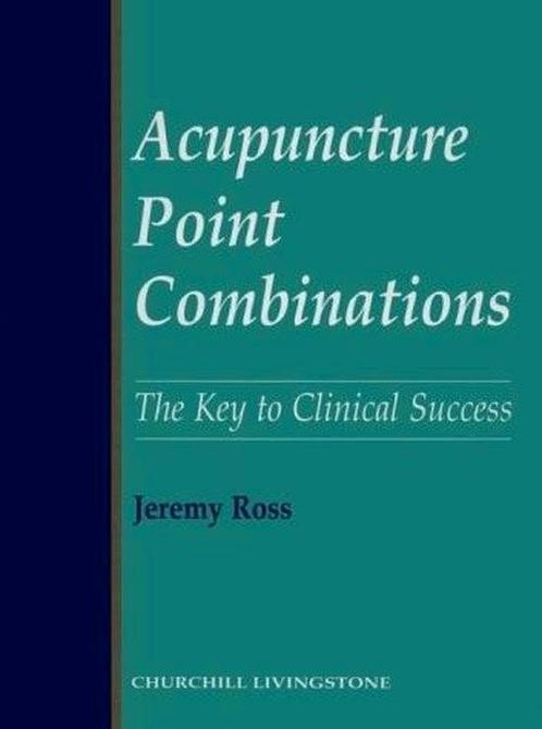 Acupuncture point combination,th key t clinical succes, Ross, Boeken, Gezondheid, Dieet en Voeding, Nieuw, Kruiden en Alternatief