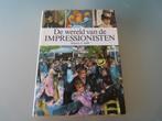 De wereld van de Impressionisten – Hans L.C. Jaffé Professor, Boeken, Gelezen, Ophalen of Verzenden, Hans L.C. Jaffé, Schilder- en Tekenkunst