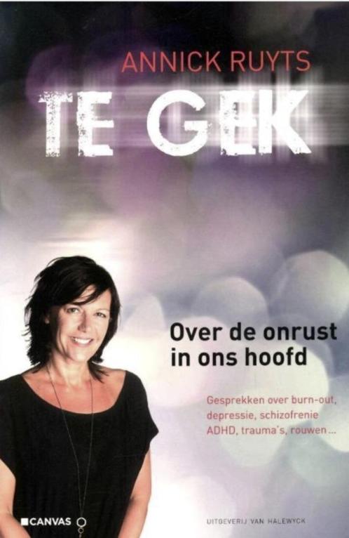 Te Gek, Annick Ruyts -  Over de onrust in ons hoofd, Boeken, Psychologie, Zo goed als nieuw, Ophalen of Verzenden