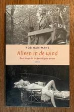 Rob Hartmans - Alleen in de wind, Boeken, Rob Hartmans, Ophalen of Verzenden, Zo goed als nieuw