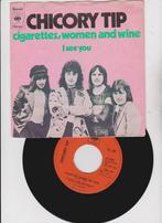 Chicory Tip – Cigarettes, Women And Wine  1973  Glam Rock, Enlèvement ou Envoi, Single, Utilisé, Pop