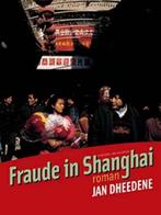 Fraude in Shanghai / Jan Dheedene, Ophalen of Verzenden, Zo goed als nieuw