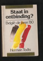 Staat in ontbinding: België, de jaren '80", Verzenden, Herman Todts, 20e eeuw of later, Gelezen