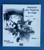 Histoires des théâtres de Liège: 1850-1975 : Tome 1, Marcel Conradt, Utilisé, Enlèvement ou Envoi
