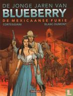 De jonge jaren van Blueberry 15 : De Mexicaanse furie, Corteggiani/Blanc-Dumont, Eén stripboek, Nieuw, Ophalen of Verzenden