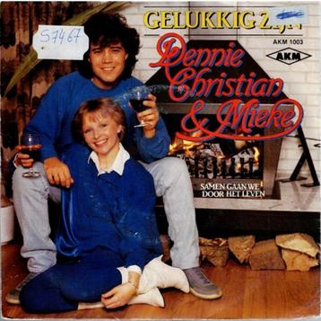 Vinyl, 7"   -   Dennie Christian & Mieke – Gelukkig Zijn beschikbaar voor biedingen