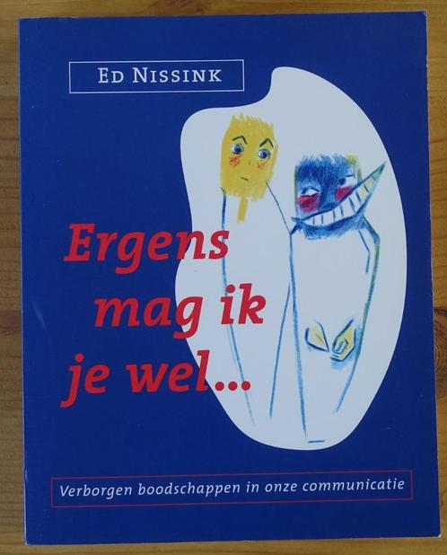 Ergens mag ik je wel  -  Ed Nissink, Boeken, Psychologie, Zo goed als nieuw, Ophalen of Verzenden