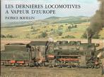 LES DERNIÈRES LOCOMOTIVES A VAPEUR D'EUROPE 1972 - 1977, Enlèvement ou Envoi, Comme neuf, Train, Livre ou Revue