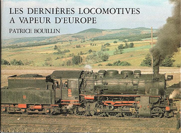 LES DERNIÈRES LOCOMOTIVES A VAPEUR D'EUROPE 1972 - 1977, Verzamelen, Spoorwegen en Tram, Zo goed als nieuw, Trein, Boek of Tijdschrift