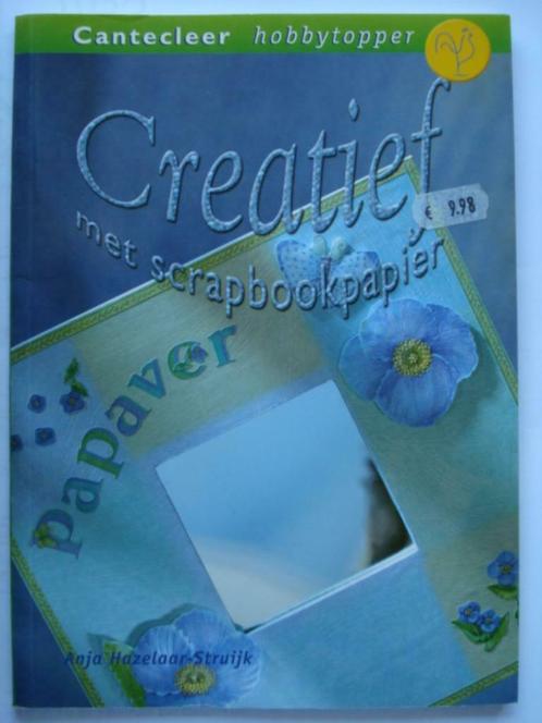 Creatief met scrapbookpapier Cantecleer hobbytopper Anja Haz, Livres, Loisirs & Temps libre, Comme neuf, Scrapbooking et Bricolage